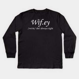 Wifey Always Right Kids Long Sleeve T-Shirt